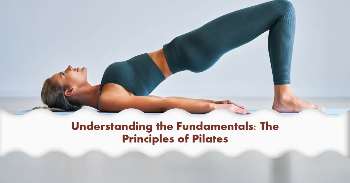 The Principles of Pilates
