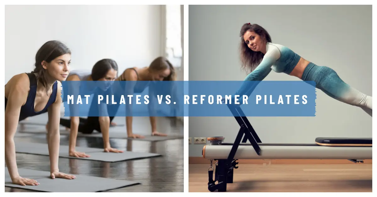 Mat Pilates vs Reformer Pilates